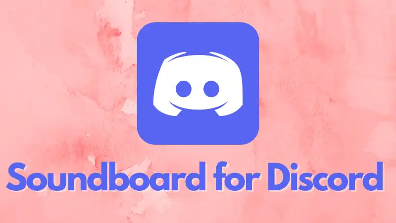 Discord Soundboard An Easy Guide And Top Alternatives Fineshare