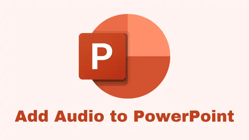 how-to-add-audio-to-powerpoint-3-easy-ways